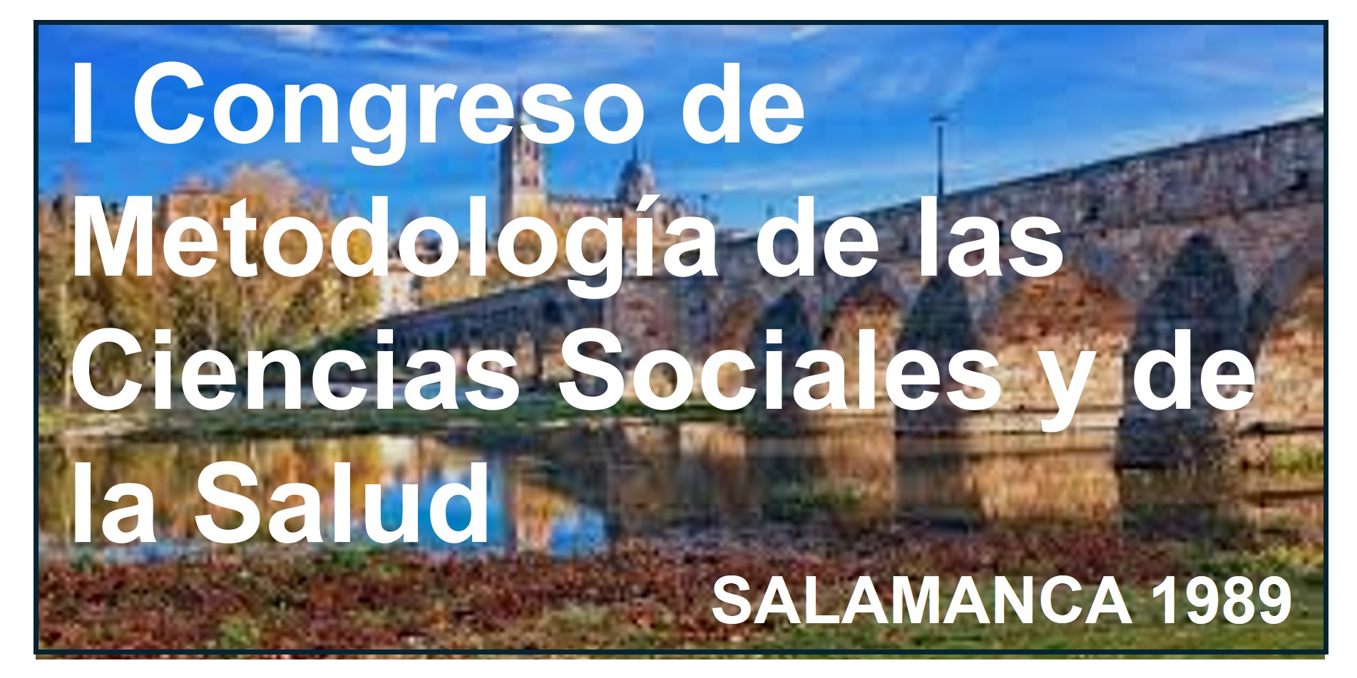    I Congreso de Metodología de las Ciencias Sociales y de la Salud